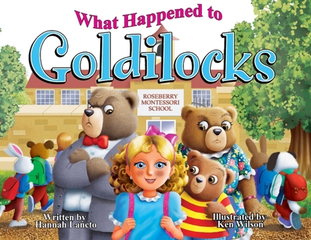 Paperback What Happened to Goldilocks? Book