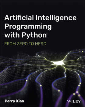 Paperback Artificial Intelligence Programming with Python: From Zero to Hero Book