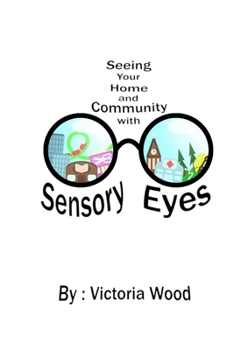 Paperback Seeing Your Home and Community with Sensory Eyes Book