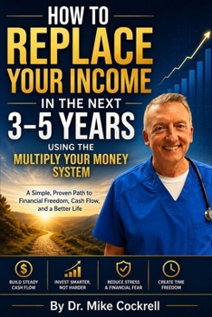 Paperback How To Replace Your Income In The Next 3-5 Years Book