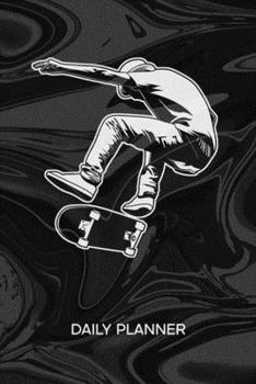 DAILY PLANNER WEEKLY CALENDAR: Skater Organizer Undated - Blank 52 Weeks Monday to Sunday -120 Pages- Skateboarding Notebook Journal Skateboarder - Heelflip To-Do List for Skater & Skateboard Lover