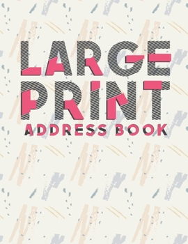 Paperback Large Print Address Book: Plenty Of Space Jumbo 8.5"x11" Great For Seniors Or Vision Impaired Perfect Gift For Grandmother Or Grandfather [Large Print] Book