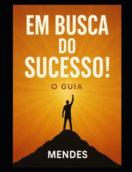 Paperback Em Busca do Sucesso: O Guia [Portuguese] Book