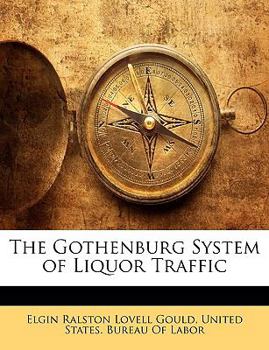 Paperback The Gothenburg System of Liquor Traffic Book