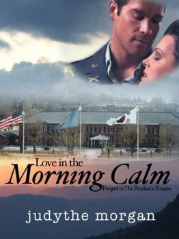 Love in the Morning Calm - Book #1 of the Love and Promises