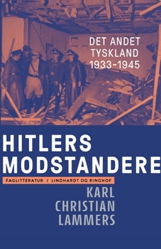 Paperback Hitlers modstandere. Det andet Tyskland 1933-1945 [Danish] Book