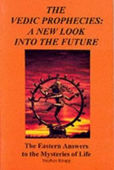 Paperback The Vedic Prophecies: A New Look into the Future Book
