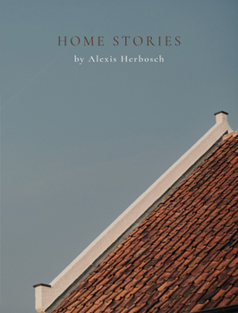 Hardcover Home Stories: By Alexis Herbosch Book