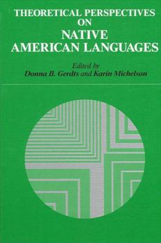 Hardcover Theoretical Perspectives on Native American Languages Book