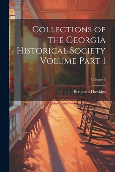 Paperback Collections of the Georgia Historical Society Volume Part 1; Volume 3 Book