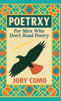 Hardcover Poetrxy: For Men Who Don't Read Poetry Book