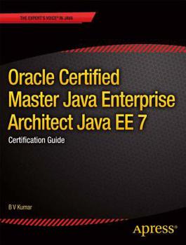 Paperback Oracle Certified Master Java Enterprise Architect Java Ee 7: Certification Guide Book