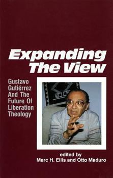 Paperback Expanding the View: Gustavo Gutierrez and the Future of Liberation Theology Book