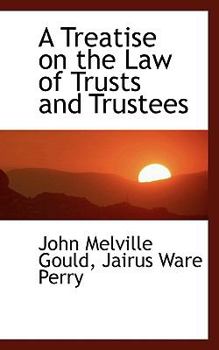 Paperback A Treatise on the Law of Trusts and Trustees Book