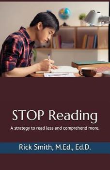 Paperback Stop Reading: A Strategy to Read Less and Comprehend More. Book