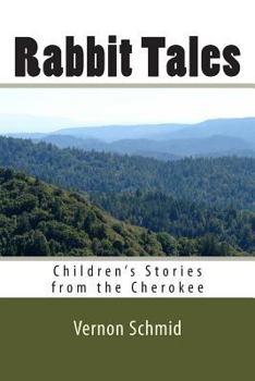 Paperback Rabbit Tales: Children's Stories from the Cherokee Book