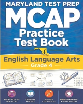 Paperback MARYLAND TEST PREP MCAP Practice Test Book English Language Arts Grade 4: Preparation for the MCAP ELA/Literacy Assessments Book