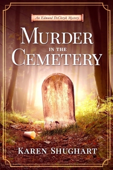 Paperback Murder in the Cemetery: An Edmund DeCleryk Mystery Book