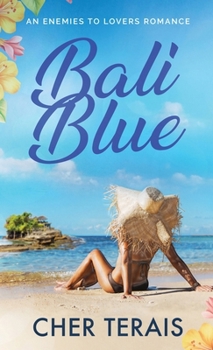 Hardcover Bali Blue: An Enemies-to-Lovers Romance Book