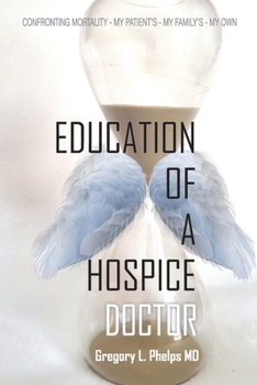 Paperback Education of a Hospice Doctor Book