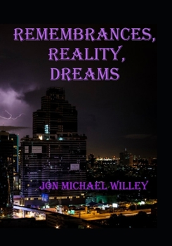Paperback Remembrances, Reality, Dreams: Poetic Reflections Book