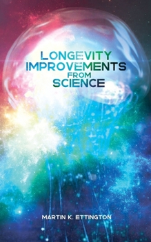 Paperback Longevity Improvements From Science Book