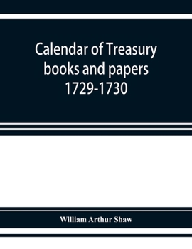 Paperback Calendar of treasury books and papers 1729-1730 Book