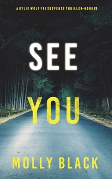 See You - Book #3 of the Rylie Wolf