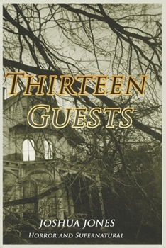Paperback Horror and Supernatural: Thirteen Guests: Thirteen short stories about life, love, and immortality Book