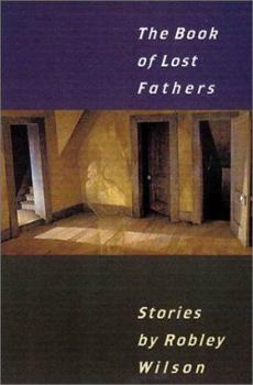 Hardcover The Book of Lost Fathers: Stories (Johns Hopkins: Poetry and Fiction) Book