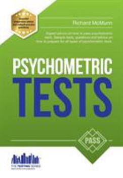 Paperback Psychometric Tests: The complete comprehensive workbook containing over 340 pages of questions and answers on how to pass psychometric tes Book