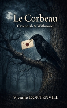 Le corbeau: Un village pittoresque, des habitants curieux, des commérages savoureux… et un mystère à élucider. (Mystère et Suspense)
