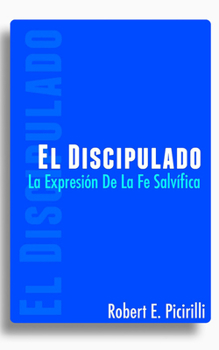 Paperback El Discipulado: La Expresion de la Fe Salvifica [Spanish] Book