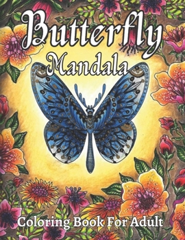 Paperback Butterfly Mandala Coloring Book For Adult: 50 Butterfly Mandala Designs With For Stress Relief Book