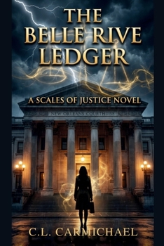 Paperback The Belle Rive Ledger: A Scales of Justice Novel - Book 1 Book