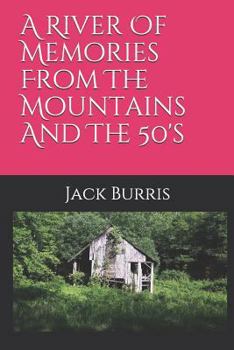 Paperback A River of Memories from the Mountains and the 50's Book