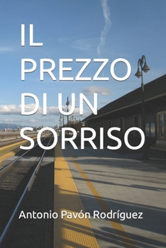 IL PREZZO DI UN SORRISO (Italian Edition)