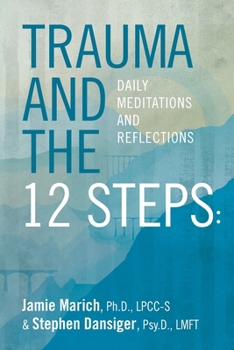 Paperback Trauma and the 12 Steps: Daily Meditations and Reflections Book