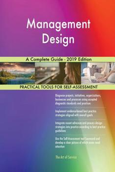 Paperback Management Design A Complete Guide - 2019 Edition Book