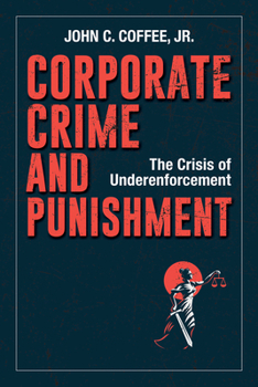 Hardcover Corporate Crime and Punishment: The Crisis of Underenforcement Book