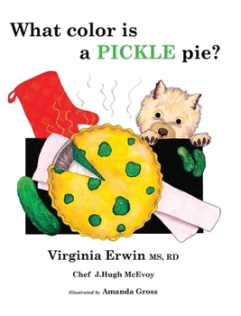 Hardcover What color is a PICKLE pie? Book