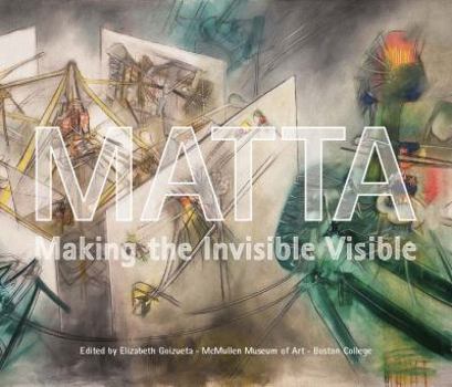 Paperback Matta: Making the Invisible Visible Book
