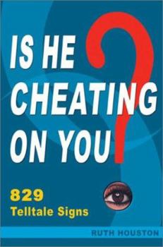 Paperback Is He Cheating on You? 829 Telltale Signs Book