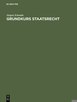 Hardcover Grundkurs Staatsrecht: Eine Einführung Für Studienanfänger [German] Book