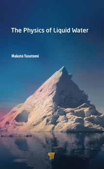 Hardcover The Physics of Liquid Water Book