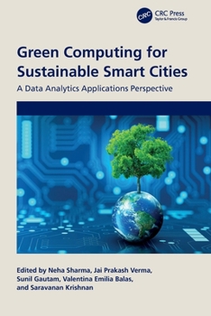 Paperback Green Computing for Sustainable Smart Cities: A Data Analytics Applications Perspective Book