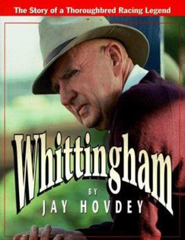 Hardcover Whittingham: The Story of a Thoroughbred Racing Legend Book