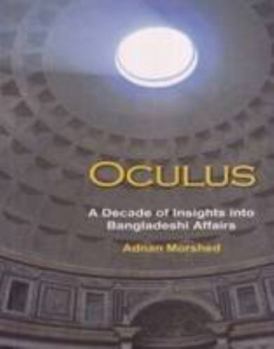 Hardcover Oculus: A Decade of Insights into Bangladeshi Affairs Book
