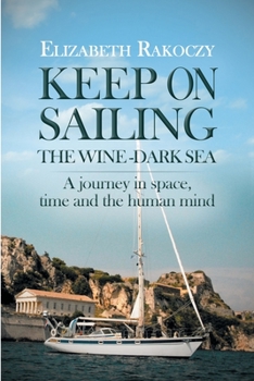 Paperback Keep On Sailing the Wine-Dark Sea Book