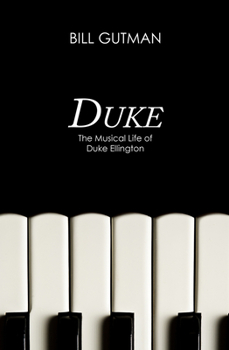 Paperback Duke: The Musical Life of Duke Ellington Book